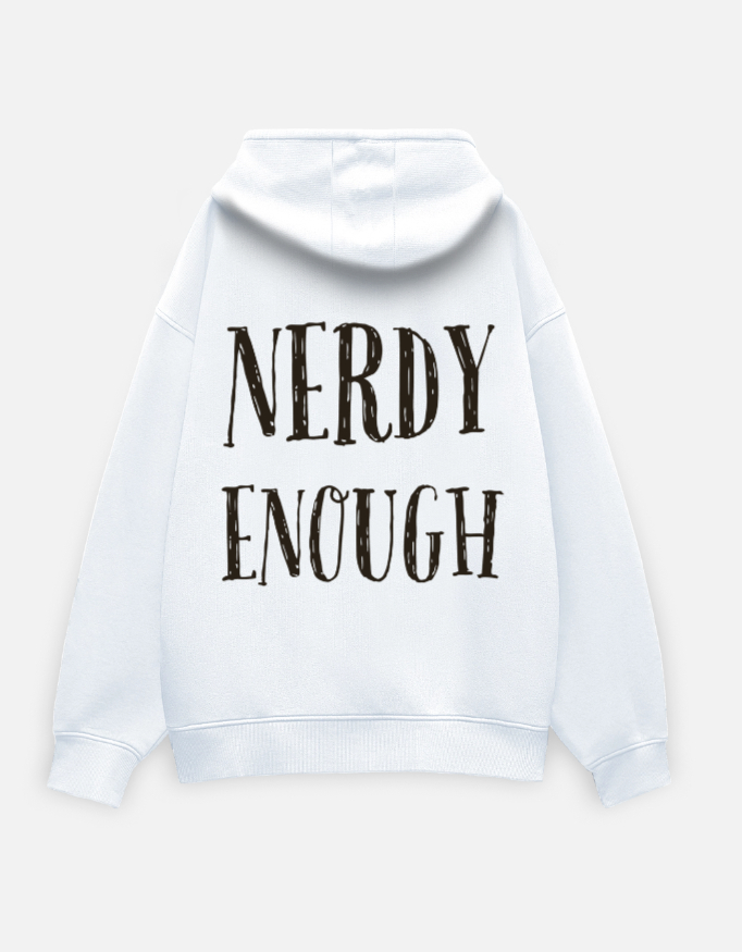 "Nerdy Enough" Back Graphic Oversized Hoodie - Unisex Relaxed Fit Hoodie